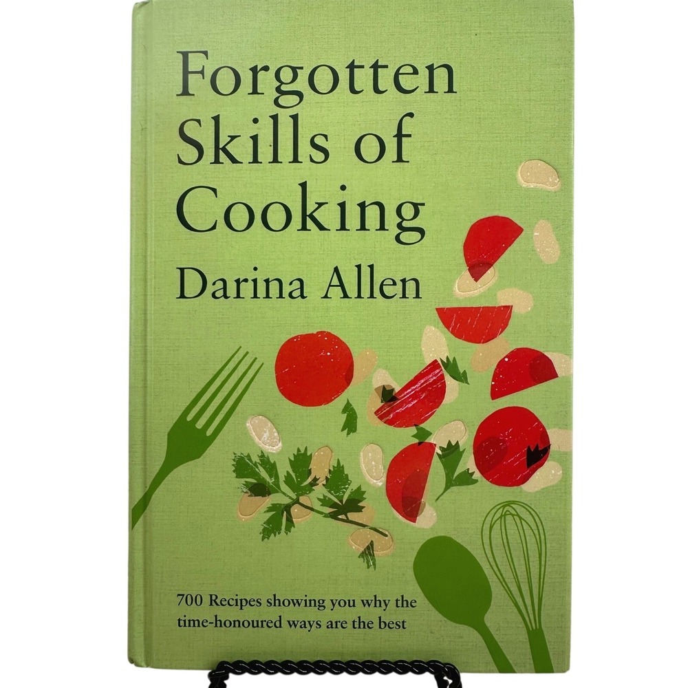 Forgotten Skills of Cooking Darina Allen Hardcover 700 Recipes 2024 Edition